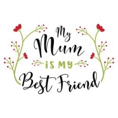 mum my best friend
