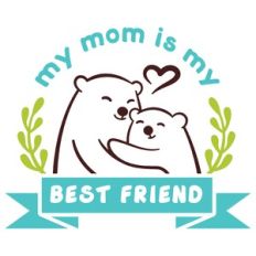 my mother is my best friend