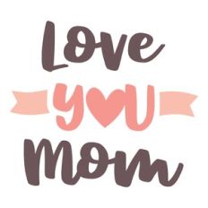 love you mom