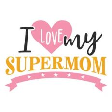i love my supermom