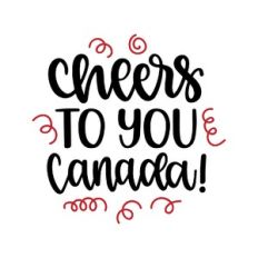 cheers to you canada