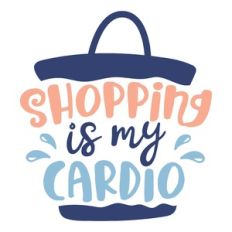 shopping is my cardio