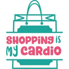 shopping is my cardio