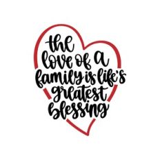 the love of a family is life's greatest blessing