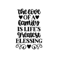 the love of a family is life's greatest blessing