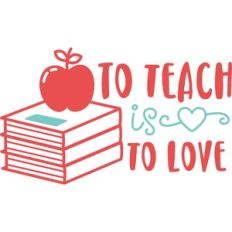 to teach is to love