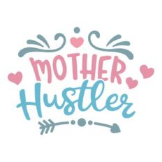 mother hustler