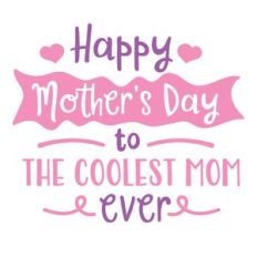 to the coolest mom ever