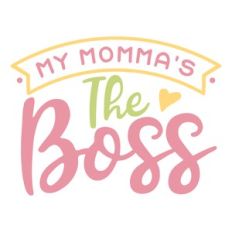 my mamma's the boss