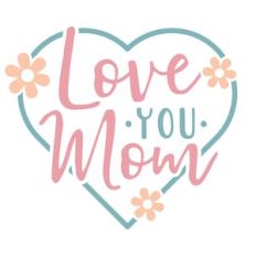 love you mom