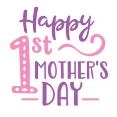 happy first mothers day