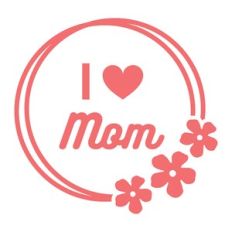 i love mom