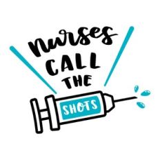 nurses call the shots
