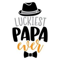 luckiest papa ever