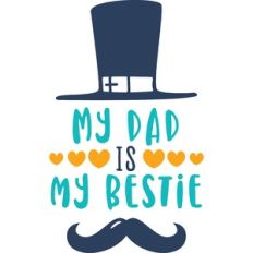 my dad is my bestie