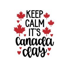 keep calm it's canada day
