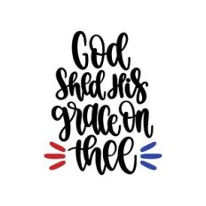 god shed his grace on thee
