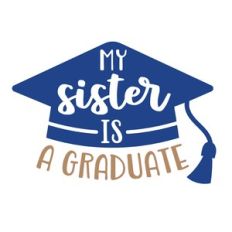 my sis is a grad