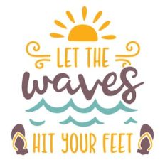 let the waves hit your feet