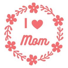 i love mom