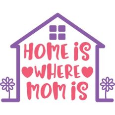 home is where mom is