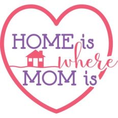 home is where mom is