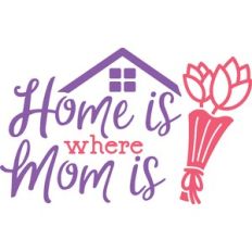 home is where mom is