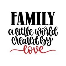 family a little world created by love