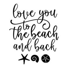 love you to the beach and back