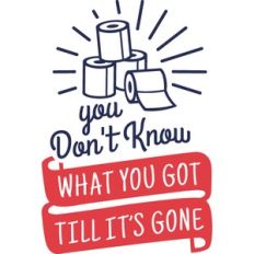 you don't know what you have till it's gone