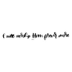 worship him forever