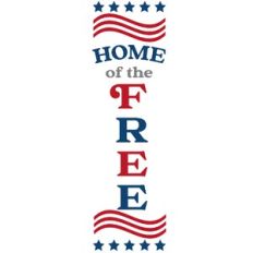 home of the free vertical sign