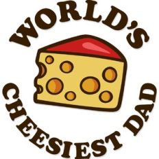 world's cheesiest dad