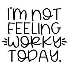 not feeling worky