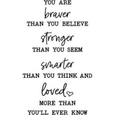 you are braver than you believe