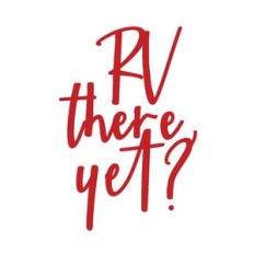rv there yet?