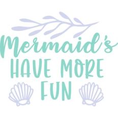 mermaids have more fun