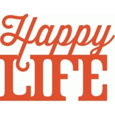 'happy life' phrase