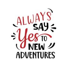 always say yes