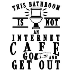 bathroom not internet cafe
