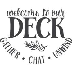 welcome to our deck