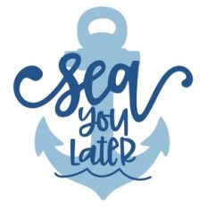 sea you later