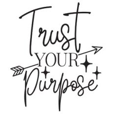 trust your purpose