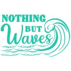 nothing but waves