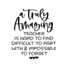 a truly amazing teacher is hard to find