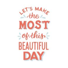 make the most