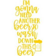 I'm gonna need another beer to wash down this beer