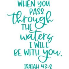 when you pass through the waters