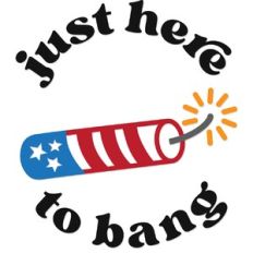 just here to bang