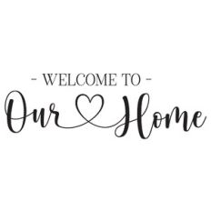 welcome to our home heart quote